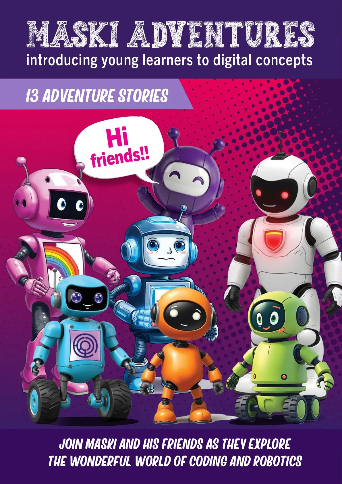 Maski Adventures — 13 adventure stories introducing young learners to digital concepts, robot characters cover
